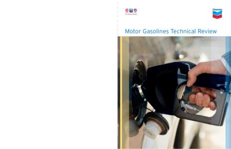 Motor Gasolines Technical Review Motor Gasolines Technical Review Chevron Products Company Chevron Products Company 6001 Bollinger Canyon Road