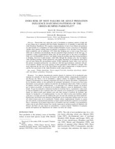 The Condor 103:85–97 q The Cooper Ornithological Society 2001 DOES RISK OF NEST FAILURE OR ADULT PREDATION INFLUENCE HATCHING PATTERNS OF THE GREEN-RUMPED PARROTLET?1