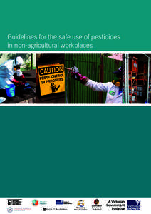 Guidelines for the safe use of pesticides in non-agricultural workplaces Guidelines for the safe use of pesticides in non-agricultural workplaces