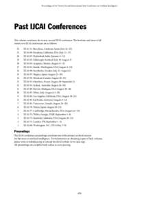Proceedings of the Twenty-Second International Joint Conference on Artificial Intelligence  Past IJCAI Conferences This volume constitutes the twenty-second IJCAI conference. The locations and times of all twenty-two IJC