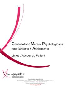 Consultations Médico-Psychologiques pour Enfants & Adolescents Livret d’Accueil du Patient Coordination des CMPEA 5 impasse du petit Rocher – CS 8 – 44344 BOUGUENAIS CEDEX