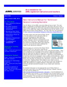 An e-newsletter for ARRL registered instructors and teachers March 2008 Debra Johnson K1DMJ, Editor  In This Issue