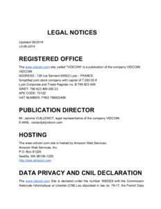 LEGAL NOTICES  Updated [removed]  v3­06­2014  REGISTERED OFFICE  The www.vidcoin.com site, called 