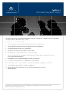 Fact Sheet 6 Informing and training staff checklist Here are some basic questions to help you identify training needs for your club. If you answer ‘No’ to any question you have identified gaps in your training requir