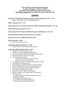 Park and Recreation Commission Meeting Tuesday, December 9, 2014 at 7:00 PM Courthouse Plaza Building[removed]Clarendon Blvd.) *Conference Room 311 (Across from the County Board Room)  AGENDA