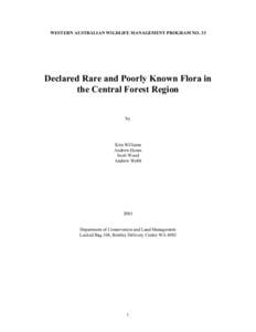 WESTERN AUSTRALIAN WILDLIFE MANAGEMENT PROGRAM NO. 33  Declared Rare and Poorly Known Flora in the Central Forest Region by