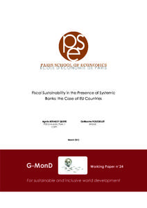 Fiscal Sustainability in the Presence of Systemic Banks: the Case of EU Countries Agnès BENASSY QUERE PSE-University Paris 1 CEPII