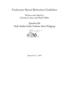 Freshwater Mussel Relocation Guidelines Written and edited by Christina Luzier and Shelly Miller A product of the Pacific Northwest Native Freshwater Mussel Workgroup