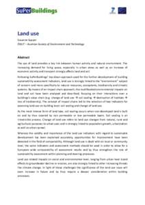 Land use Susanne Supper ÖGUT – Austrian Society of Environment and Technology Abstract The use of land provides a key link between human activity and natural environment. The