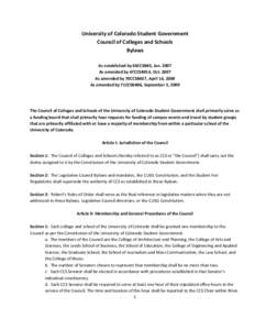 University of Colorado Student Government Council of Colleges and Schools Bylaws As established by 66CCSB#5, JanAs amended by 67CCSB#14, OctAs amended by 70CCSB#27, April 16, 2009