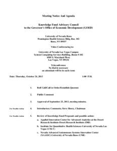 Meeting Notice And Agenda Knowledge Fund Advisory Council to the Governor’s Office of Economic Development (GOED) University of Nevada Reno Pennington Health Sciences Bldg, Rm. 102 Reno, NV 89557