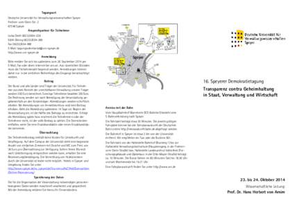 Tagungsort Deutsche Universität für Verwaltungswissenschaften Speyer Freiherr-vom-Stein-Str[removed]Speyer Ansprechpartner für Teilnehmer Lioba Diehl[removed]