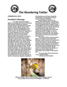 The Wandering Tattler SUMMER/FALL 2014 President’s Message It is with a heavy heart that I begin this message with news of three long