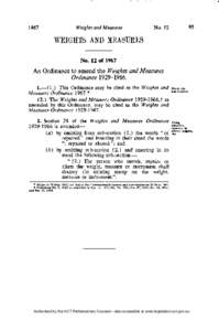 WEIGHTS AND MEASURES No. 12 of 1967 An Ordinance to amend the Weights and Measures Ordinance[removed].—(1.) This Ordinance may be cited as the Weights and Measures Ordinance 1967.*