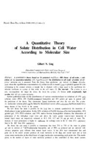 Physiol. Chem. Phys. & Med. NMR[removed]:[removed]A Quantitative Theory of Solute Distribution in Cell Water According to Molecular Size Gilbert N. Ling