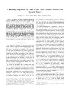 A Decoding Algorithm for LDPC Codes Over Erasure Channels with Sporadic Errors Gianluigi Liva, Enrico Paolini, Balazs Matuz, and Marco Chiani Abstract— An efficient decoding algorithm for low-density parity-check (LDPC