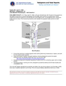 Fatality #26 - April 21, 2006 Machinery - Underground - KY Lone Mountain Processing Inc. - Huff Creek No 1 COAL MINE FATALITY - On Friday, April 21, 2006, a 45-year old electrician with 16 years mining experience was fat