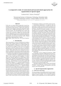 INTERSPEECHA comparative study of constrained and unconstrained approaches for segmentation of speech signal Venkatesh Keri† , Kishore Prahallad†‡ †