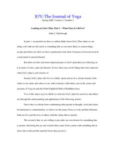 Spring 2006, Volume 5, Number 2 Looking at God’s Plan, Part 2 – What Does it Call For? John C. Kimbrough In part 1, we pointed out that we seldom think about God’s Plan when we are doing well with our life and it i