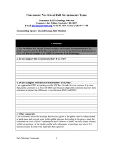 Comments: Northwest Rail Governments Team Commuter Rail Technology Selection Comments due Friday, September 28, 2007 Email: [removed] or fax to Julie McKay[removed]Commenting Agency: Councilwoman Judy Mon