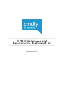 OTC Grain Indexes and Assessments - Instrument List September 2017 OTC Grain Indexes and Assessments - Instrument List