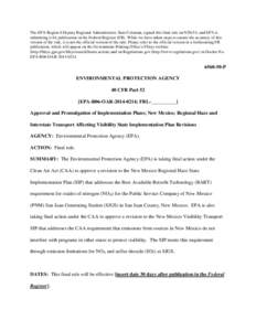 The EPA Region 6 Deputy Regional Administrator, Sam Coleman, signed this final rule on[removed], and EPA is submitting it for publication in the Federal Register (FR). While we have taken steps to ensure the accuracy of t