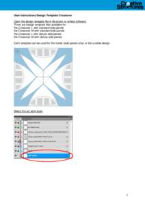 User Instructions Design Template Crossover Open the design template file in Illustrator or similar software. There are design template files available for: the Crossover L with standard side panels the Crossover M with 