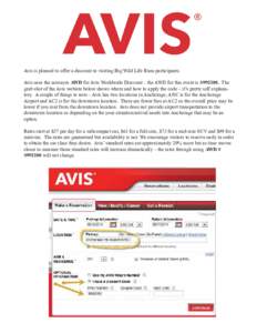 Avis is pleased to offer a discount to visiting Big Wild Life Runs participants. Avis uses the acronym AWD for Avis Worldwide Discount – the AWD for this event is S992100. The grab shot of the Avis website below shows 