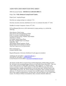 ASDO NEPA DOCUMENT ROUTING SHEET NEPA Document Number: DOI-BLM-AZ-A010[removed]CX Project Title: Wells Allotment Grazing Permit Transfer Project Lead: Jacquilyn Roaque Date that any scoping meeting was conducted: N/A D