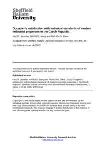 Occupier’s satisfaction with technical standards of modern industrial properties in the Czech Republic KAIZR, Jaroslav, HAYNES, Barry and PARSONS, Dave Available from Sheffield Hallam University Research Archive (SHURA