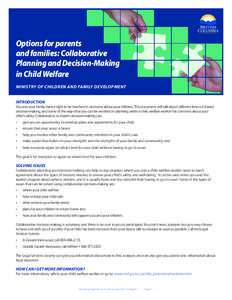 Options for parents and families: Collaborative Planning and Decision-Making in Child Welfare Ministry of Children and Family Development Introduction