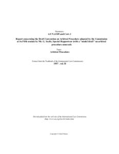 Document:-  A/CNand Corr.1 Report concerning the Draft Convention on Arbitral Procedure adopted by the Commission at its Fifth session by Mr. G. Scelle, Special Rapporteur (with a 