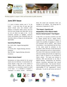 June 2014 Issue It is hard to believe another year is “in the books”. It was more than 20 years ago that charter schools came into existence under Minister of Education Halvar Jonson, and over that time many changes 