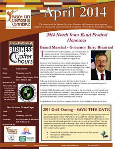 The mission of the Mason City Area Chamber of Commerce is to promote progressive community and economic development to benefit the North Iowa region[removed]North Iowa Band Festival Honorees Grand Marshal - Governor Terry 