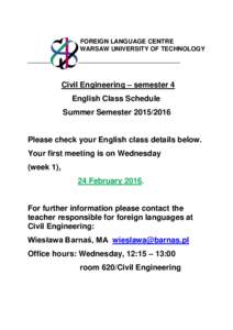 FOREIGN LANGUAGE CENTRE WARSAW UNIVERSITY OF TECHNOLOGY _______________________________________________________________________ Civil Engineering – semester 4 English Class Schedule