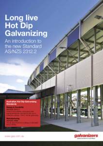 Long live Hot Dip Galvanizing An introduction to the new Standard AS/NZS