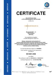 CERTIFICATE The Certification Body of TÜV SÜD Management Service GmbH certifies that  Bunsenstraße 4 – 6