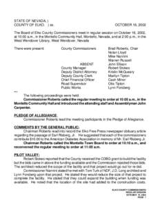 STATE OF NEVADA, ) COUNTY OF ELKO. ) ss. OCTOBER 16, 2002  The Board of Elko County Commissioners meet in regular session on October 16, 2002,