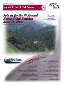 Quarterly Newsletter  www.karuk.us 2005 P.O. Box 1016 • 64236 Second Avenue • Happy Camp, CA 96039 • ([removed] • ([removed]800-50Karuk)