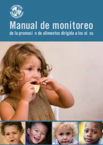 Manual de monitoreo  de la promoción de alimentos dirigida a los niños Esta publicación ha sido patrocinada por la Nuffield Foundation (UK) Nuffield Foundation es una fundación privada sin ánimo de lucro cuyo objet