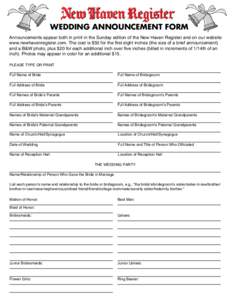 wedding ANNOUNCEMENT FORM Announcements appear both in print in the Sunday edition of the New Haven Register and on our website www.newhavenregister.com. The cost is $50 for the first eight inches (the size of a brief an