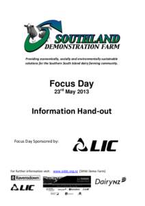 Providing economically, socially and environmentally sustainable solutions for the Southern South Island dairy farming community. Focus Day rd