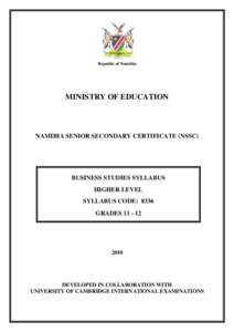 Republic of Namibia  MINISTRY OF EDUCATION NAMIBIA SENIOR SECONDARY CERTIFICATE (NSSC)