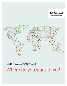 Hello. We’re BCD Travel.  Where do you want to go? $3.5 million