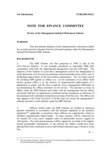 For information  FCRI[removed]NOTE FOR FINANCE COMMITTEE Review of the Management Initiated Retirement Scheme