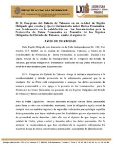 UNIDAD DE ACCESO A LA INFORMACION ”2014, Conmemoración del 150 Aniversario de la Gesta Heroica del 27 de Febrero de 1864”. El H. Congreso del Estado de Tabasco en su calidad de Sujeto Obligado que recaba y ejerce tr