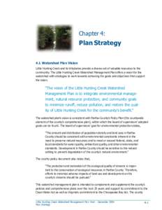 Chapter 4:  Plan Strategy 4.1 Watershed Plan Vision Little Hunting Creek and its tributaries provide a diverse set of valuable resources to the community. The Little Hunting Creek Watershed Management Plan offers a visio