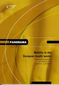 Mobility in the European health sector The role of transparency and recognition of vocational qualifications Mariann Skar