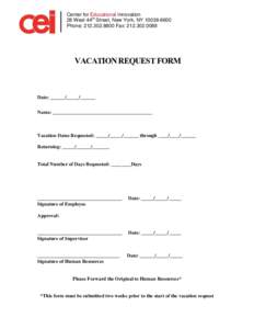 Center for Educational Innovation 28 West 44th Street, New York, NYPhone: Fax: VACATION REQUEST FORM