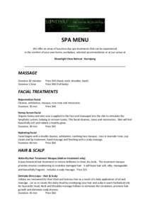 SPA MENU We offer an array of luxurious day spa treatments that can be experienced in the comfort of your own home, workplace, selected accommodation or at our venue at Moonlight View Retreat - Kurrajong ________________